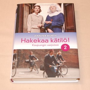 Jennifer Worth Hakekaa kätilö! 2 Kaupungin varjoissa